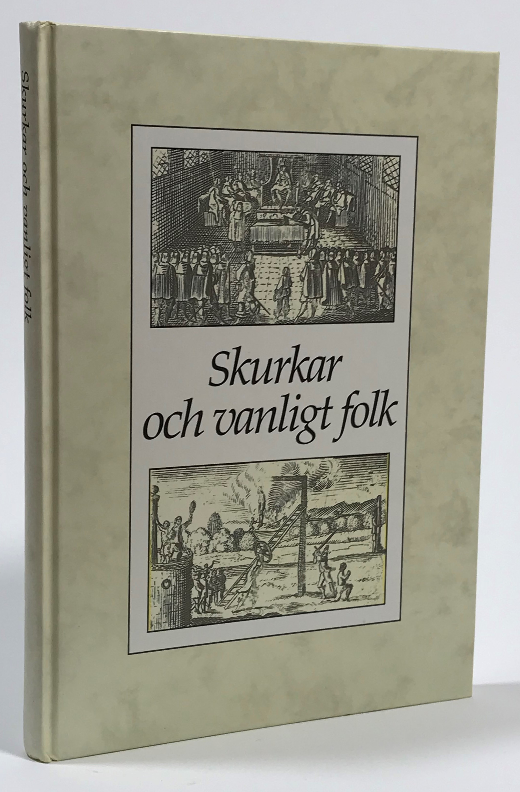 Skurkar och vanligt folk. Brott och straff i släktforskningen. [Utg. av] Sveriges släktforskarförbund. Årsbok 1993.
