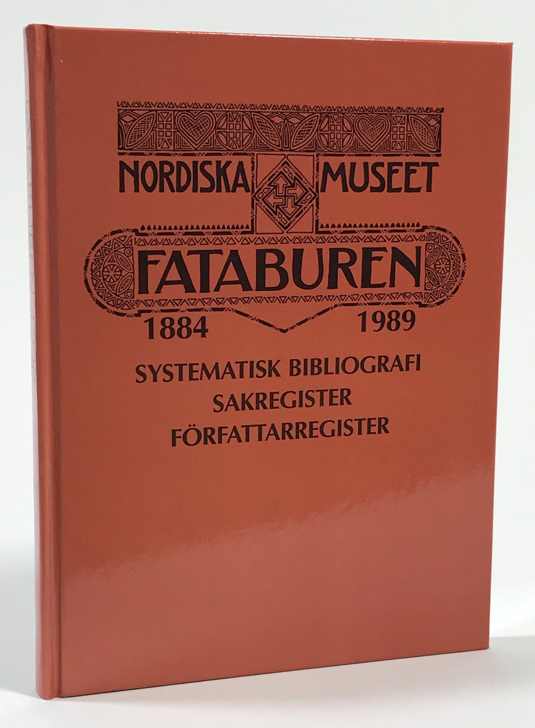Fataburen 1884-1989. Systematisk bibliografi, sakregister, författarregister.