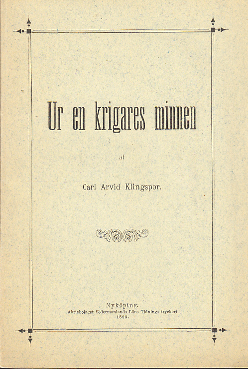 Ur en krigares minnen af Carl Arvid Klingspor.