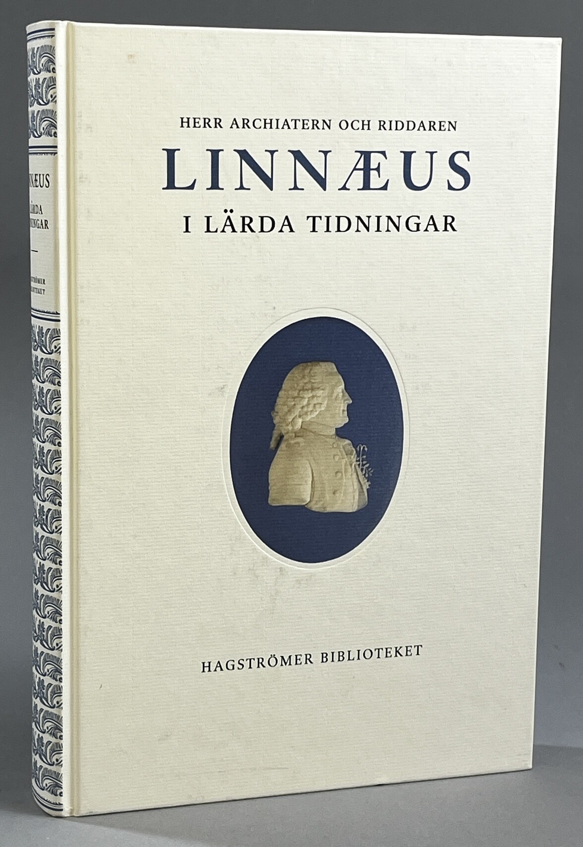 Herr archiatern och riddaren Linnæus i Lärda tidningar 1745-1780.