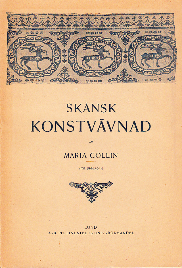 Skånsk konstvävnad. Femte omarbetade upplagan. 52 illustrationer i texten och 4 planscher i färgtryck.