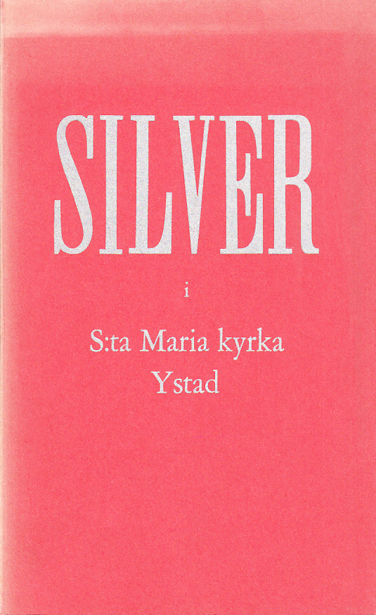 Silver i S:ta Maria Kyrka Ystad. [Utg. av Ystads församling].