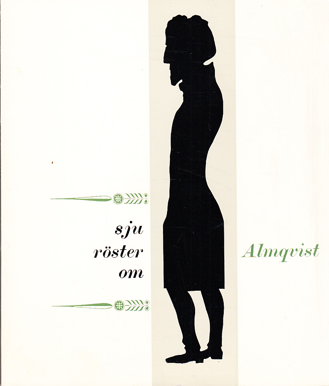 Sju röster om Almqvist. Efter samtida vittnesbörd sammmanställda. Publicerad i samband med Nordiska museets Almqvist-utställning Oskuld - Arsenik. [Utg. av] Nordiska museet.