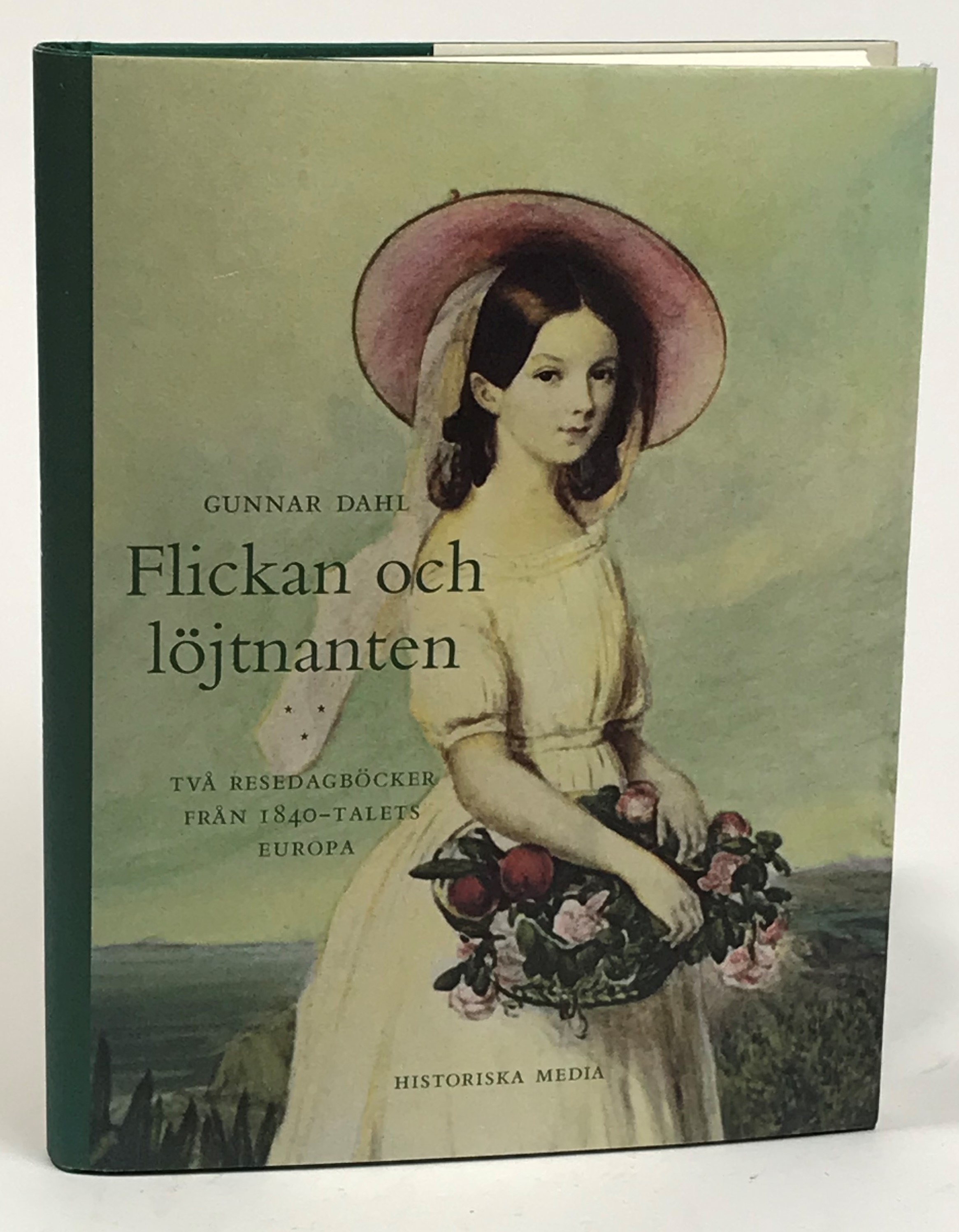 Flickan och löjtnanten. Två resedagböcker från 1840-talets Europa. [Utg. av] Historiska media.