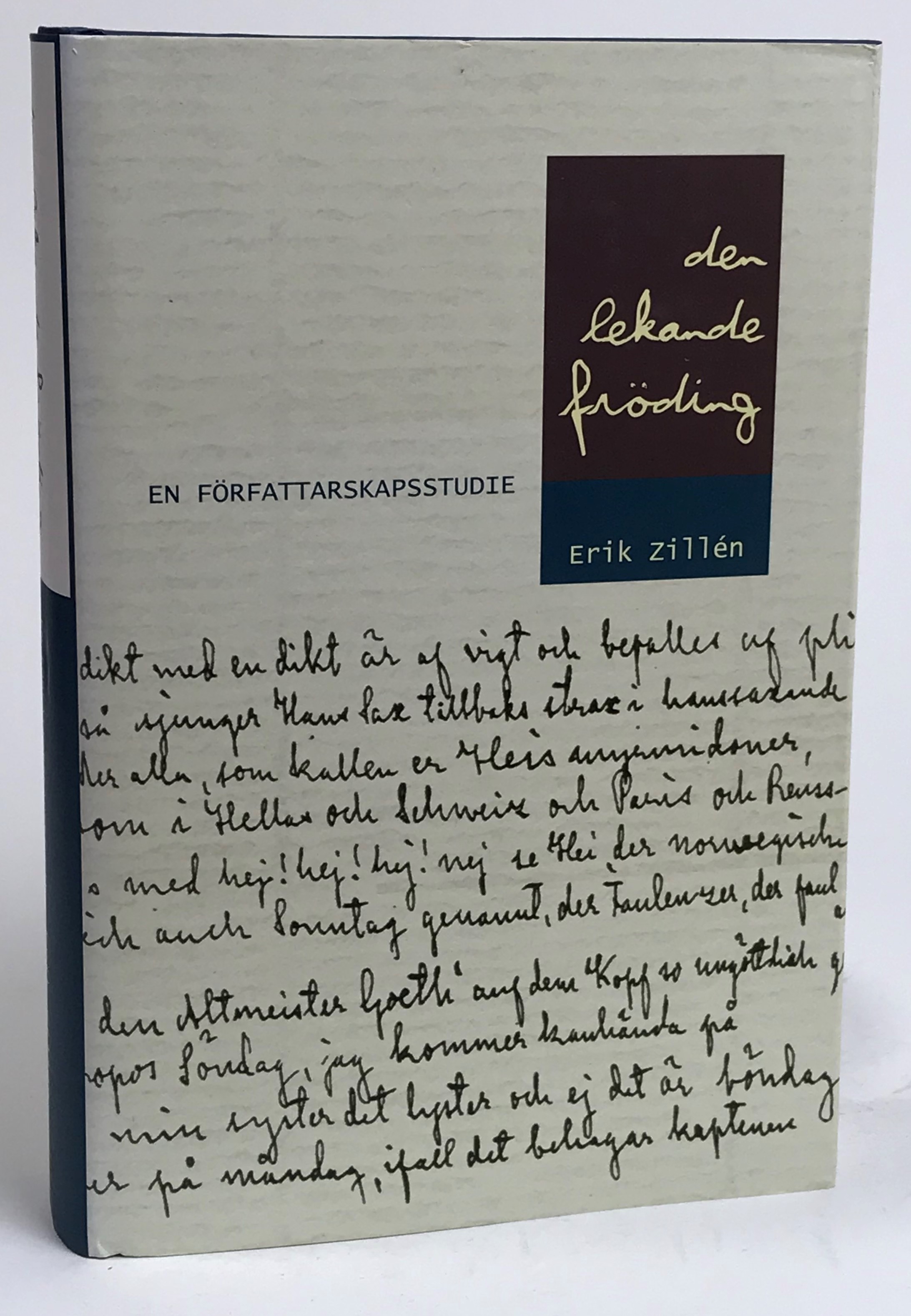 Den lekande Fröding. En författarskapsstudie. [Utg. av] Nordic Academic Press.