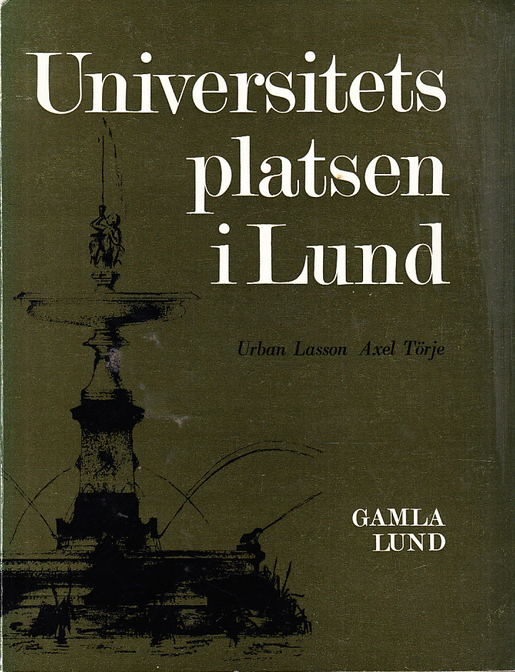 Universitetsplatsen i Lund. Med bidrag av Axel Törje. [Utg. av] Gamla Lund Förening för bevarande av stadens minnen. [Årsskrift 51].