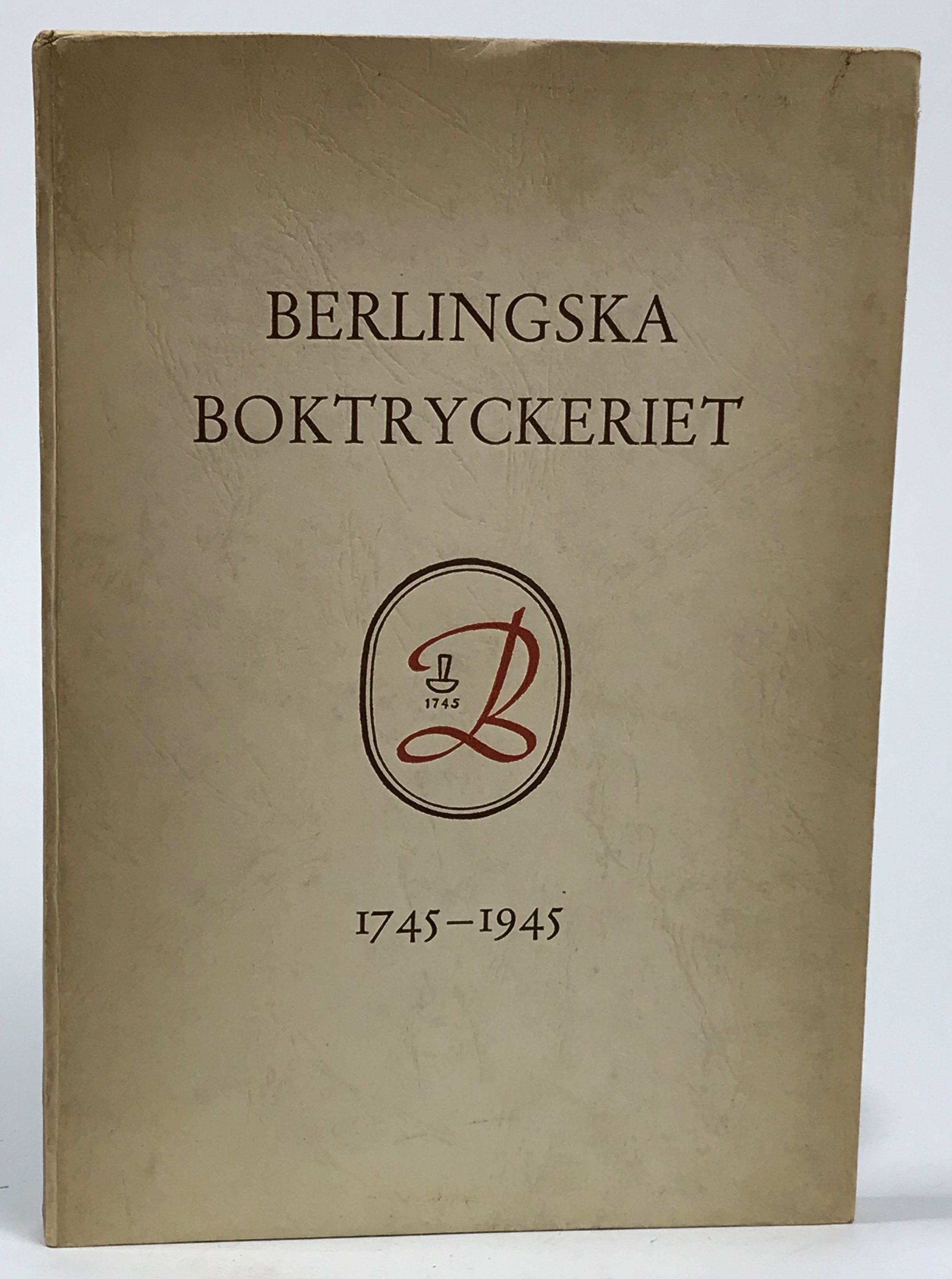 Berlingska boktryckeriet i Lund 1745-1945. Blad ur dess historia.
