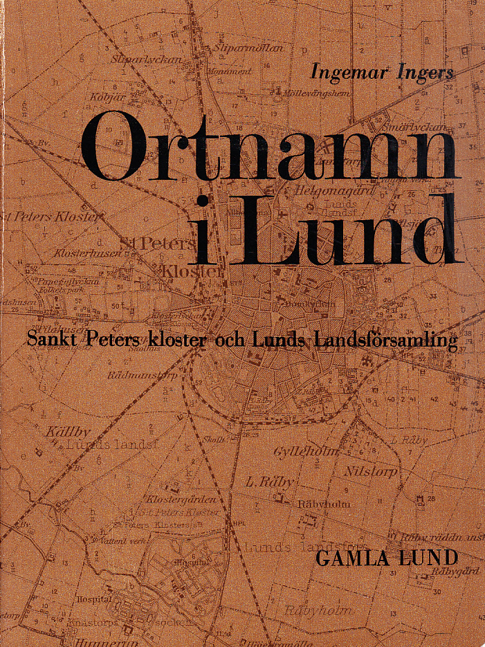 Ortnamn i Lund. Del II. Sankt Peters kloster och Lunds landsförsamling. [Utg. av] Gamla Lund Förening för bevarande av stadens minnen. Årsskrift 52 (1971).