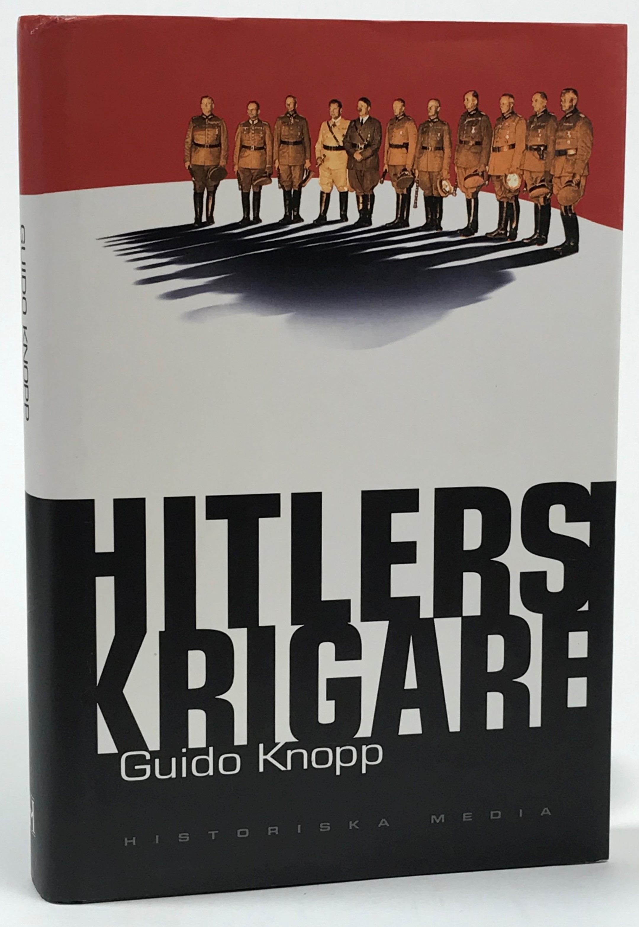 Hitlers krigare. I samarbete med Christian Deick, Friederike Dreykluft, Rodolf Gültner, Henry Köhler, Jörg Müllner. Faktainsamling: Christine Kisler, Silke Schläfer, Heike Rossel. Översättning: Ulf Irheden. [Utg. av] Historiska media.