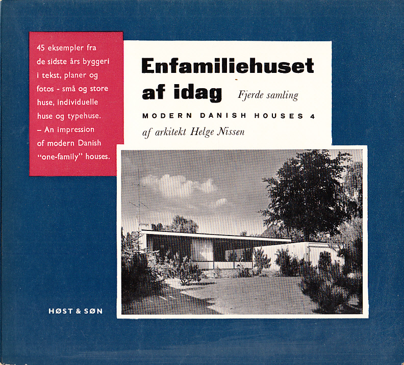 Enfamiliehuset af idag. Fjerde samling. [Modern Danish Houses 4].