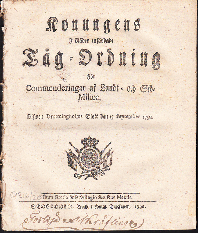 Konungens i nåder utfärdade Tåg-Ordning För Commenderingar af Landt- och Sjö-Milice. Gifwen Drottningholms Slott den 15 september 1791.
