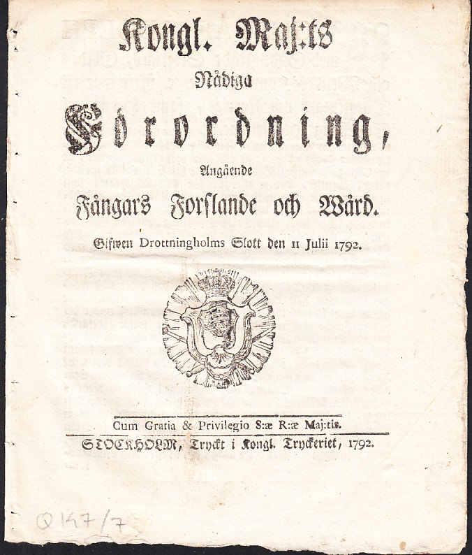 Kongl. maj:ts nådiga Förordning, Angående Fångars Forslande och Wård. Gifwen Drottningholms slott den 11 julii 1792.