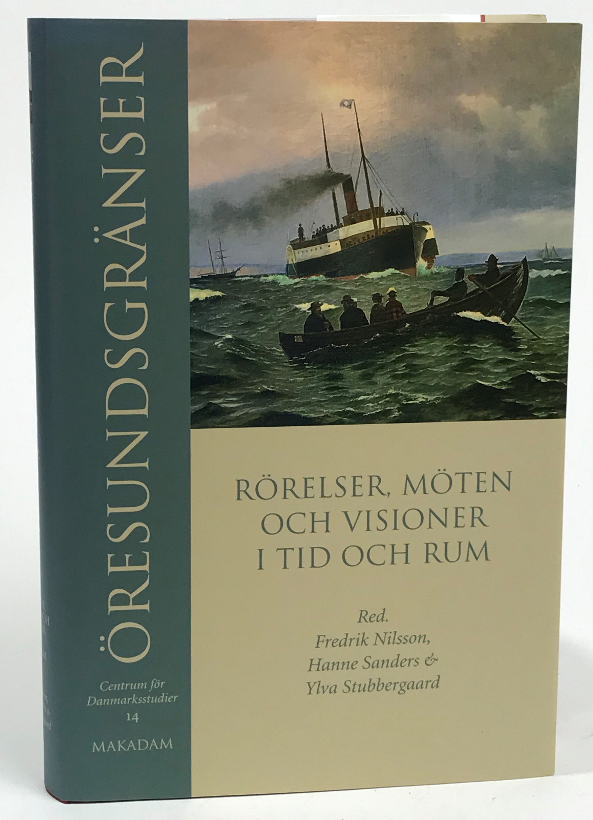 Öresundsgränser. Rörelser, möten och visioner i tid och rum. [Utg. av] Makadam förlag.