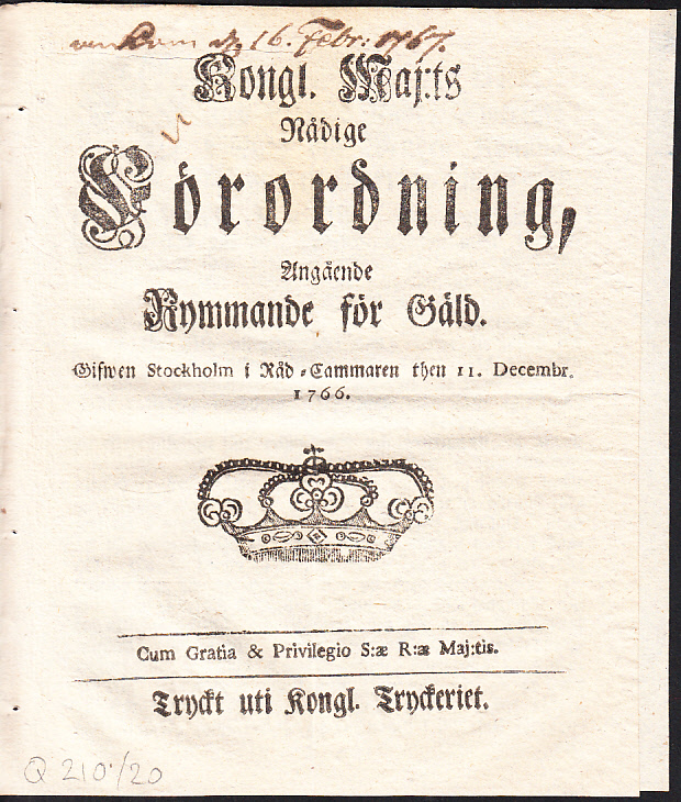 Kongl. Maj:ts Nådige Förordning, Angående Rymmande för Gäld. Gifwen Stockholm i Råd-Cammaren then 11. Decembr. 1766.