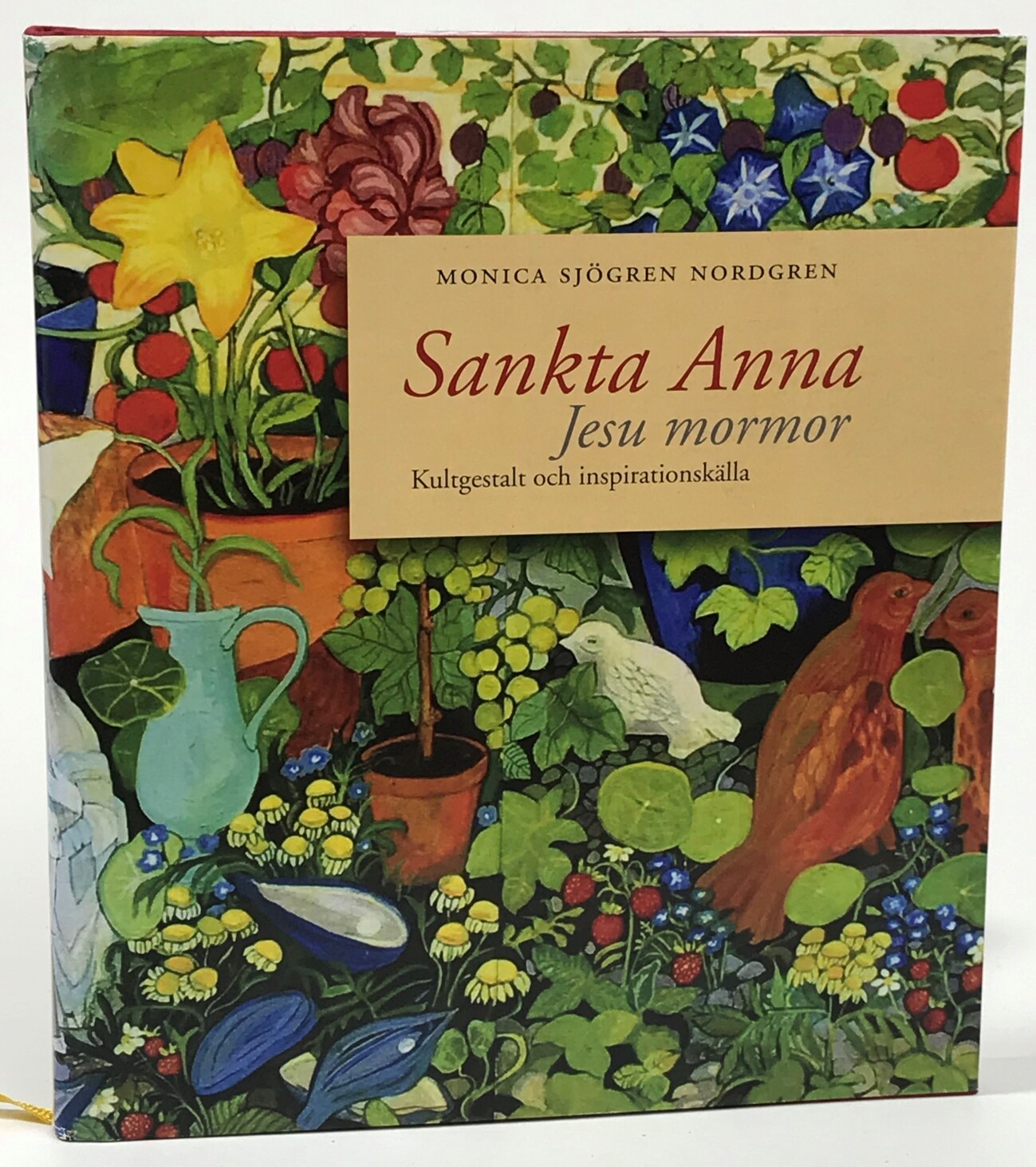 Sankta Anna. Jesu mormor. Kultgestalt och inspirationskälla. [Utg. av] Kyrka Konst Kultur.