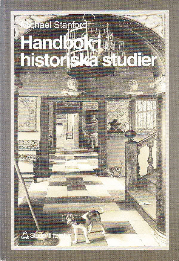 Handbok i historiska studier. Översättning Anita Sandberg och Gunnar Sandin. [Utg. av] Studentlitteratur.