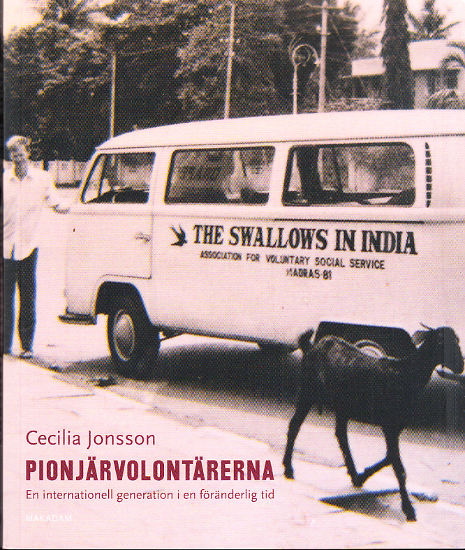 Pionjärvolontärerna. En internationell generation i en föränderlig tid. [Utg. av] Makadam.