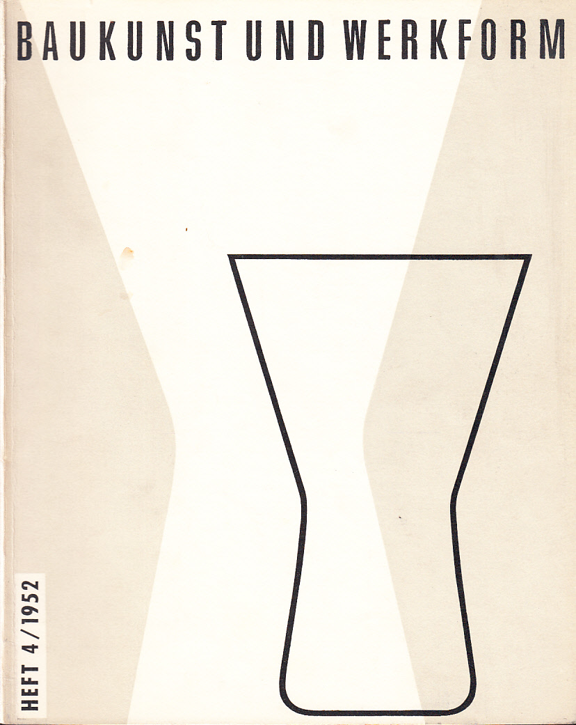 Baukunst und Werkform. Heft 4/1952. Eine Monatsschrift herausgegeben von Alfons Leitl ...