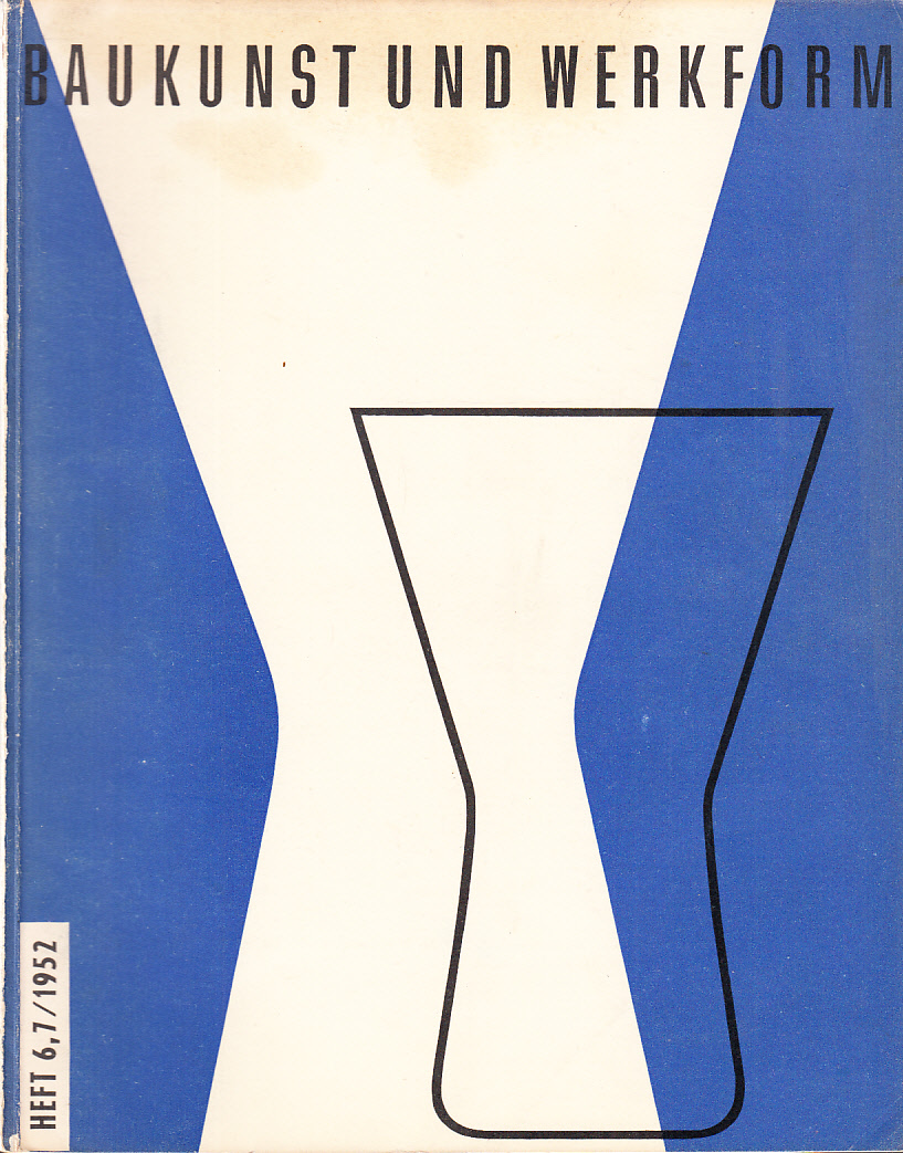 Baukunst und Werkform. Heft 6-7/1952. Eine Monatsschrift herausgegeben von Alfons Leitl ...