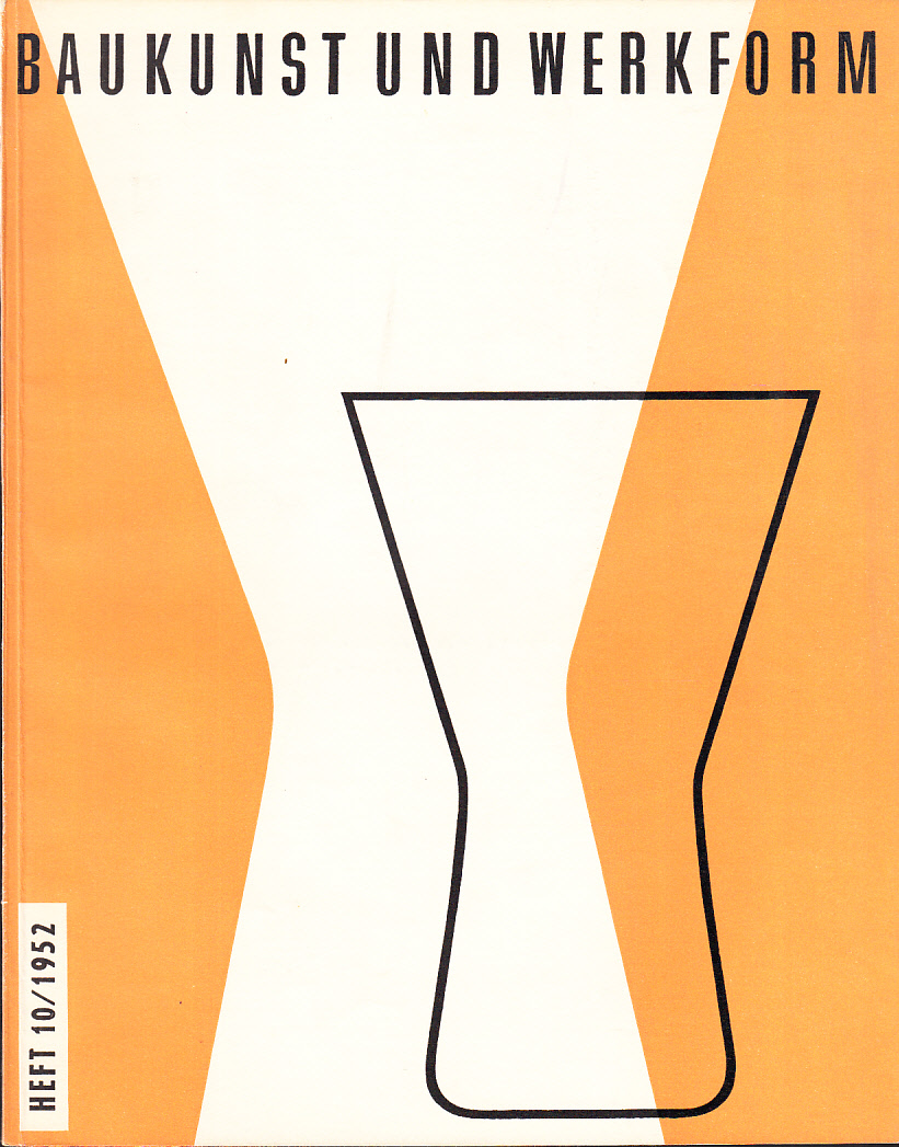 Baukunst und Werkform. Heft 10/1952. Eine Monatsschrift herausgegeben von Alfons Leitl ...