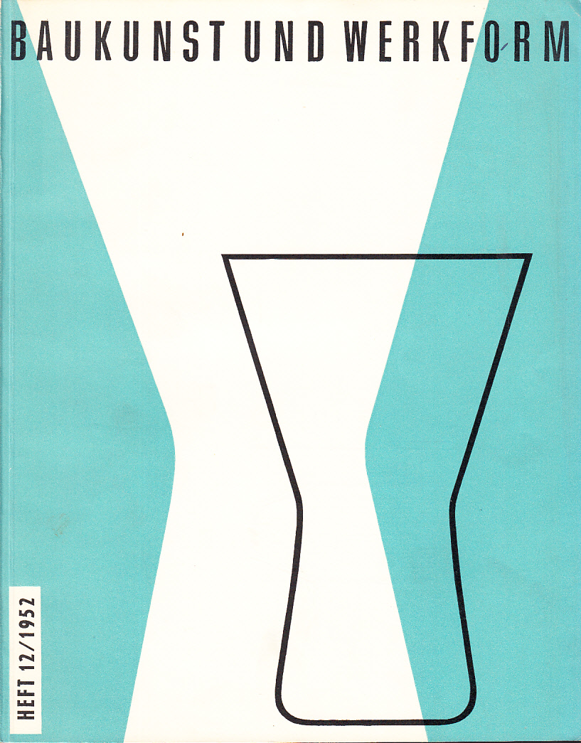 Baukunst und Werkform. Heft 12/1952. Eine Monatsschrift herausgegeben von Alfons Leitl ...