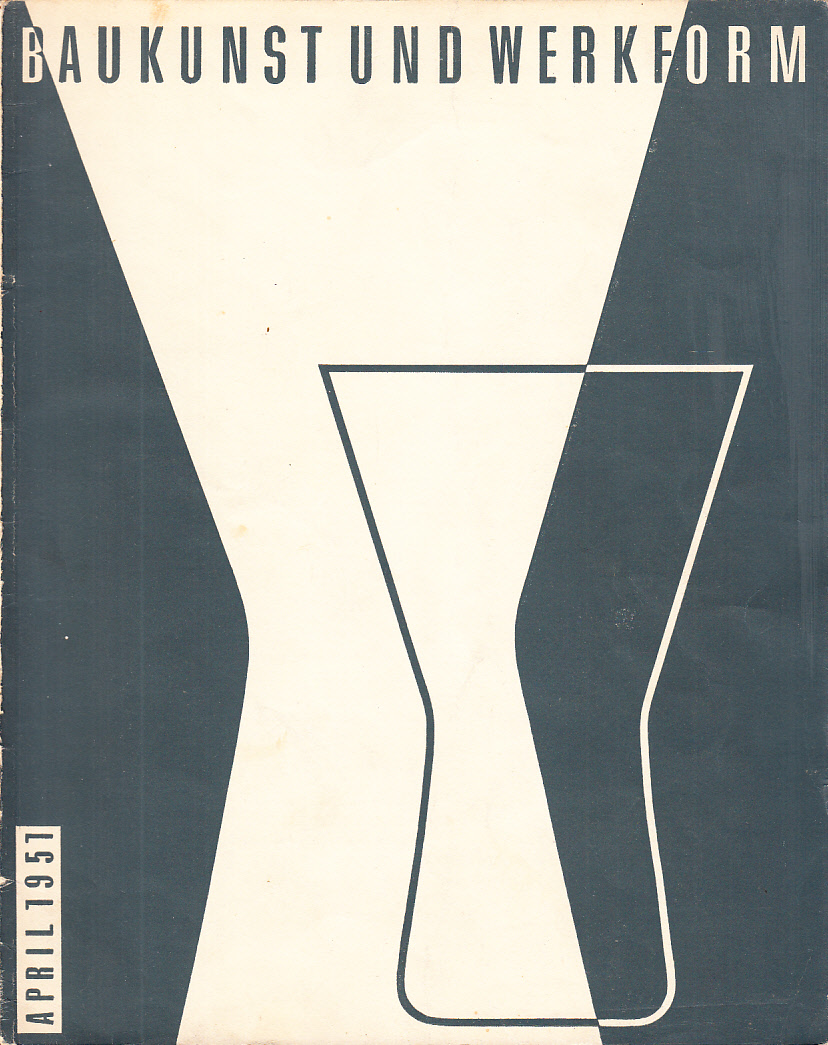Baukunst und Werkform. April 1951. Eine Monatsschrift herausgegeben von Alfons Leitl ...