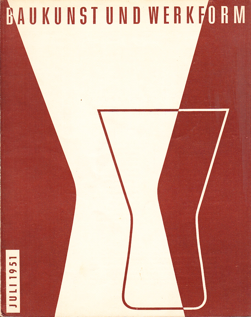Baukunst und Werkform. Juli 1951. Eine Monatsschrift herausgegeben von Alfons Leitl ...