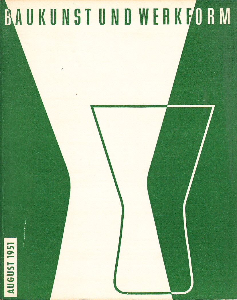 Baukunst und Werkform. August 1951. Eine Monatsschrift herausgegeben von Alfons Leitl ...