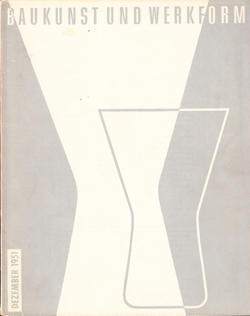 Baukunst und Werkform. Dezember 1951. Eine Monatsschrift herausgegeben von Alfons Leitl ...