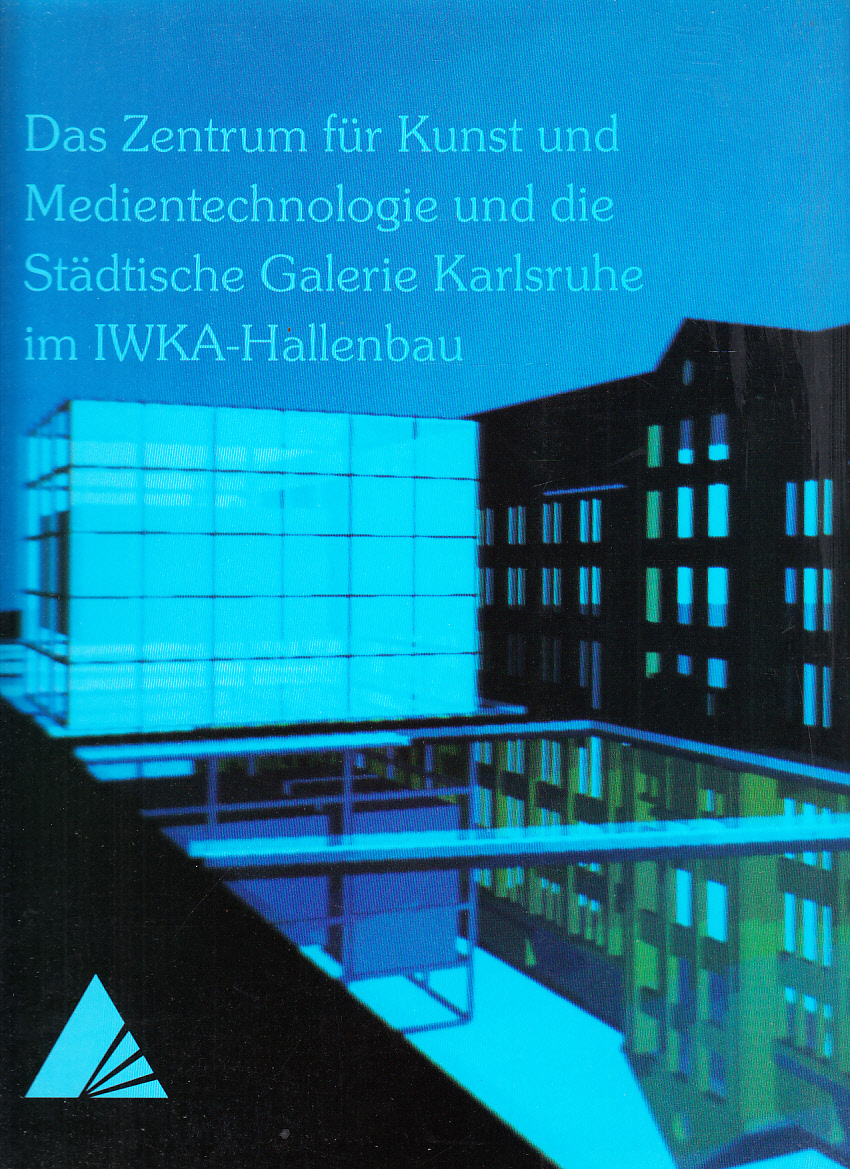 Das Zentrum für Kunst und Medientechnologie und die Städtische Galerie Karlsruhe im IWKA-Hallenbau.