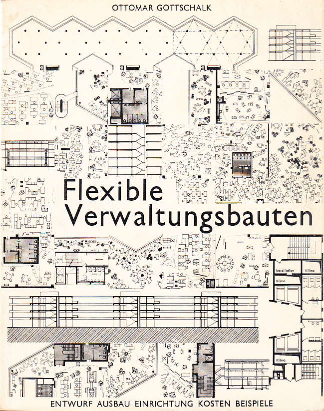 Flexible Verwaltungsbauten. Entwurf - Ausbau - Einrichtung - Kosten - Beispiele.