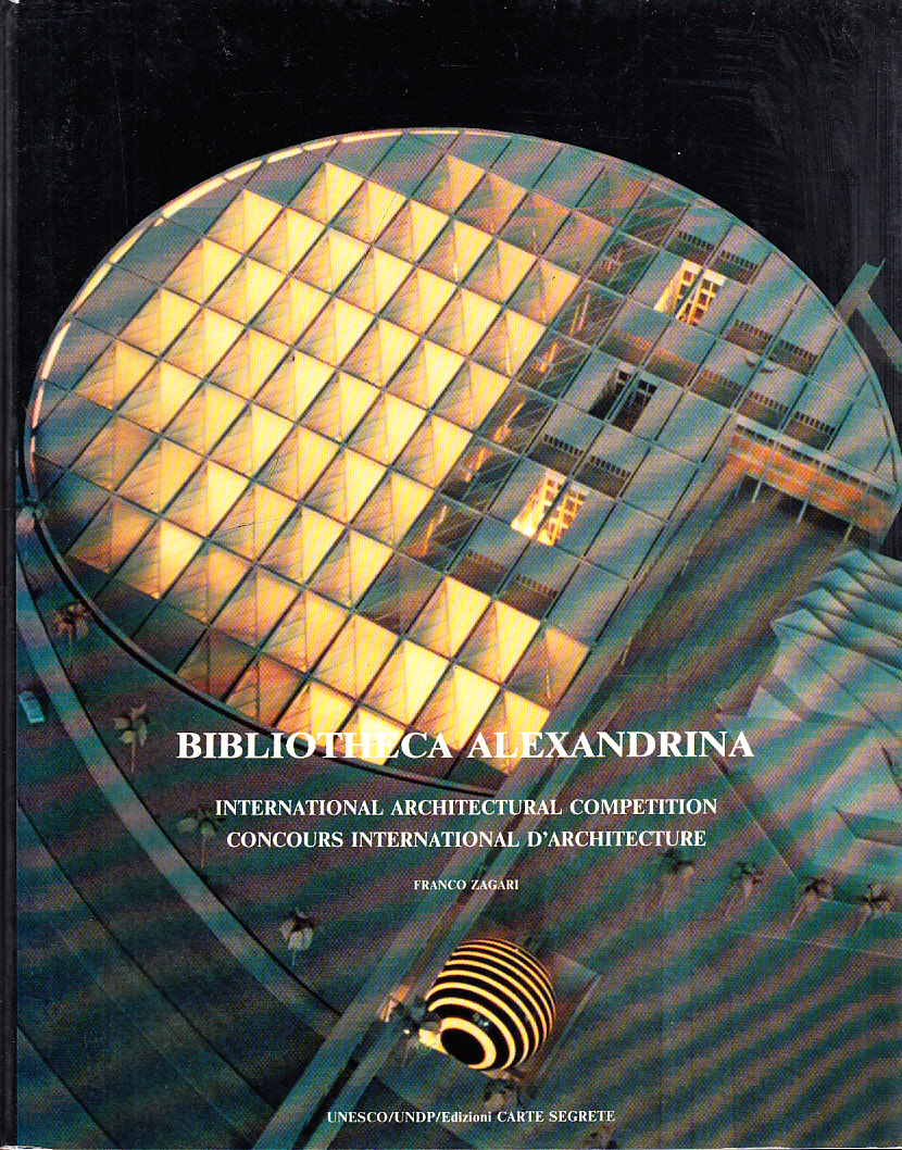 Bibliotheca Alexandrina. International architectural competition. Concours international d'architecture.