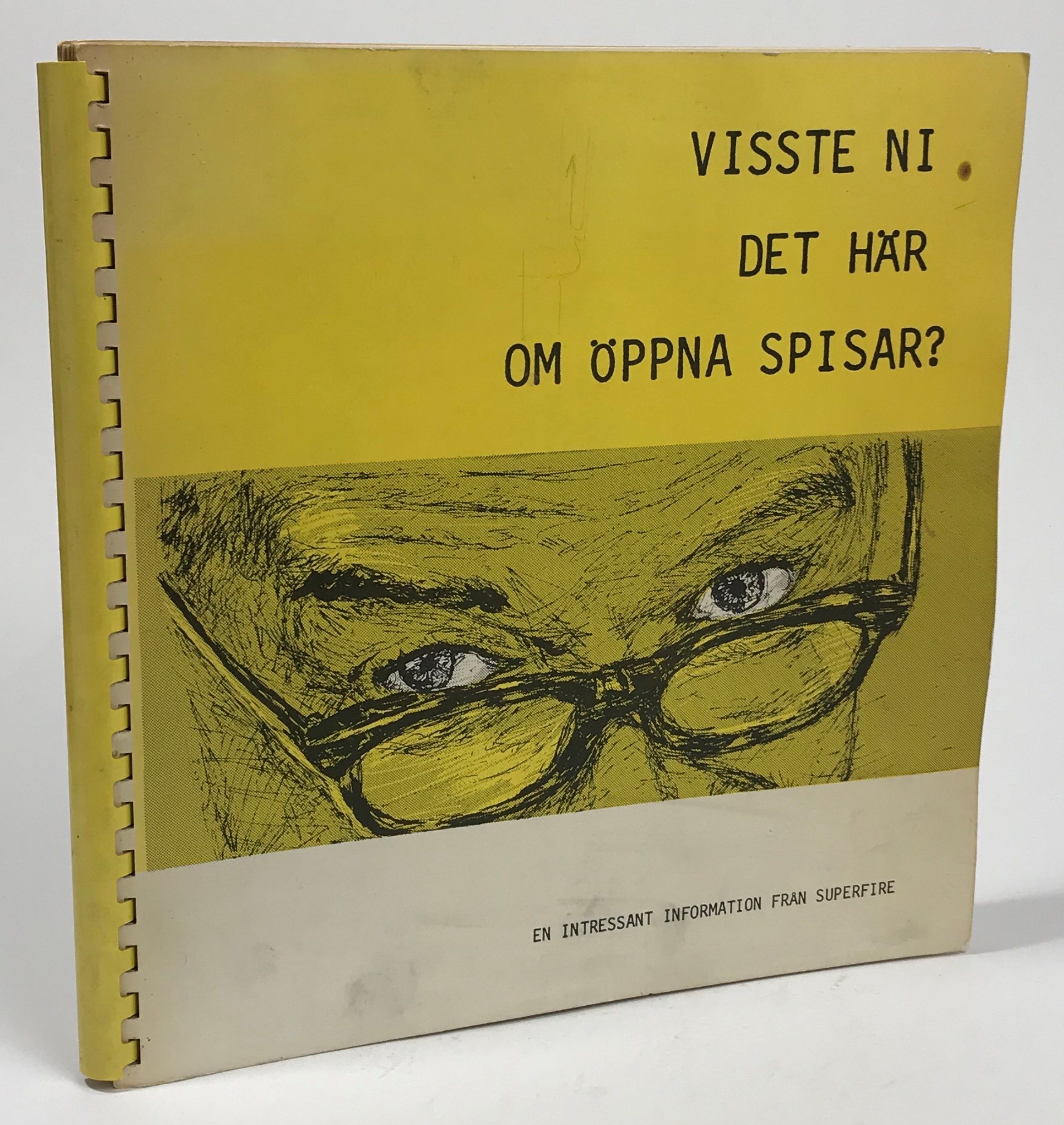 Visste ni det här om öppna spisar? En intressant information från Superfire. [Utgiven av Superfire-Skandinavien AB i samarbete med Superpart AG Bern].