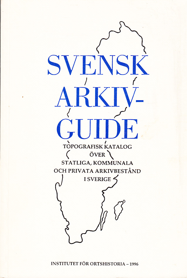 Svensk arkivguide. Topografisk katalog över statliga, kommunala och privata arkivbestånd i Sverige. [Sammanställd av Thomas Aurelius]. [Utg. av] Institutet för ortshistoria.
