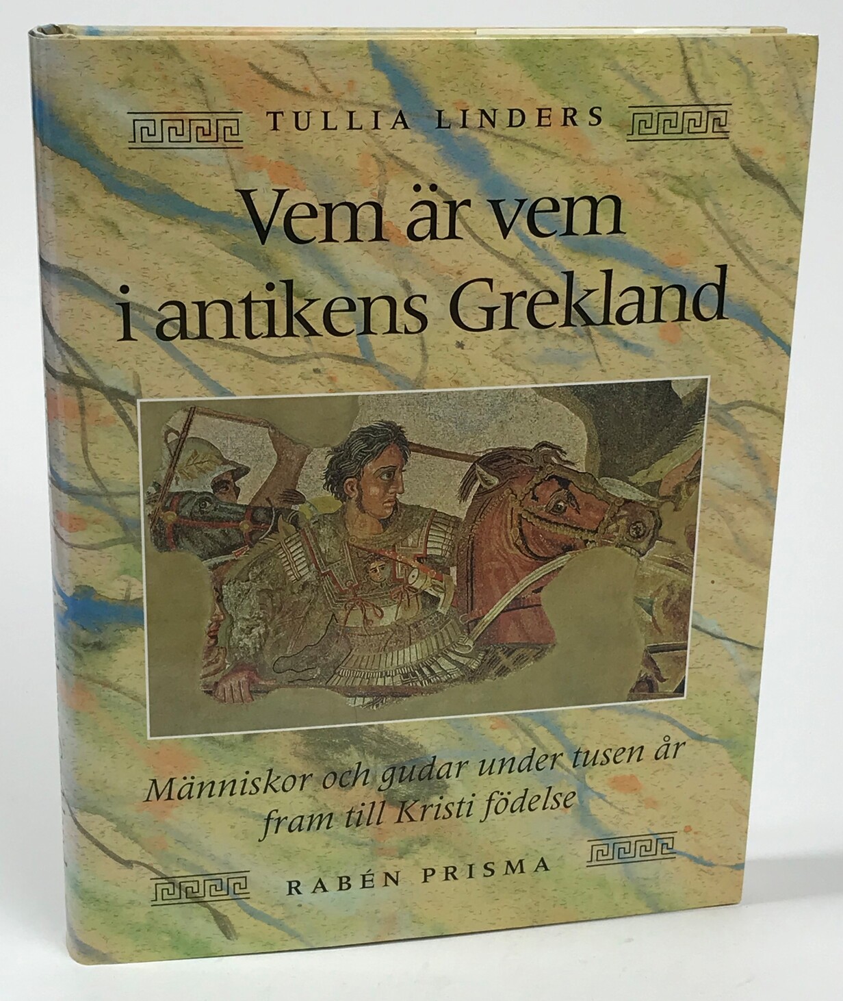 Vem är vem i antikens Grekland. Människor och gudar under tusen år fram till Kristi födelse. [Utg. av] Rabén Prisma.