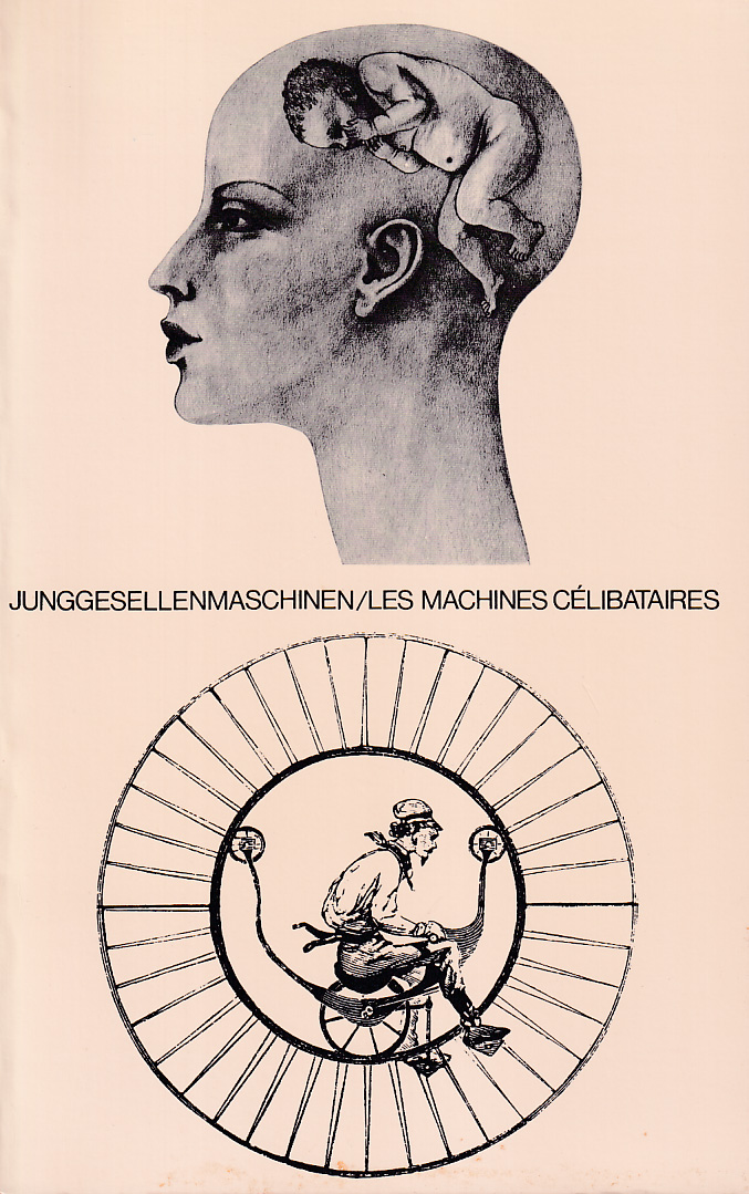Junggesellenmaschinen. Les machines célibataires.