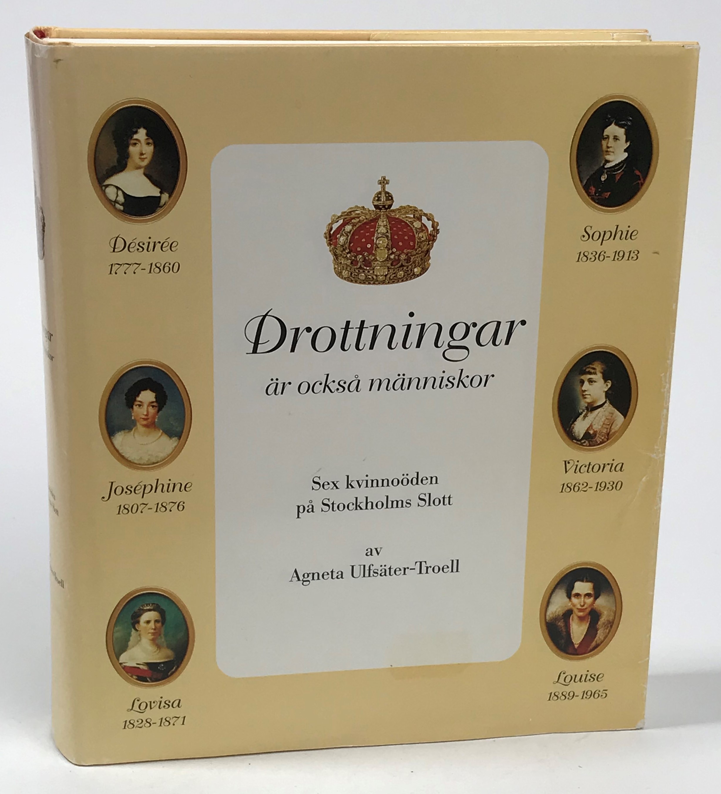 Drottningar är också människor. [Sex kvinnoöden på Stockholms slott]. [Utg. av] Förlagets Ulfsäter.