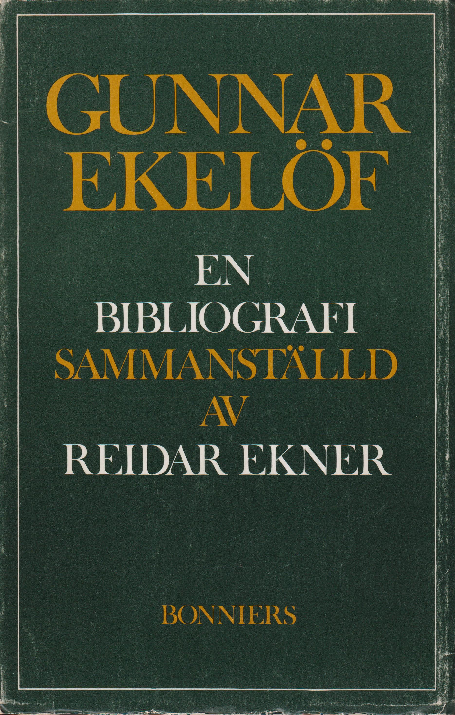Gunnar Ekelöf. En bibliografi. Sammanställd. [Utg. av] Bonniers.