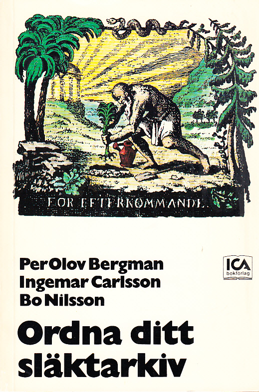 Ordna ditt släktarkiv. [Utg. av] ICA bokförlag.