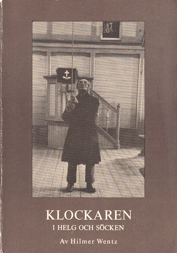 Klockaren i helg och söcken. Från medeltid till nutid. [Utg. av] Walter Ekstrand Bokförlag.