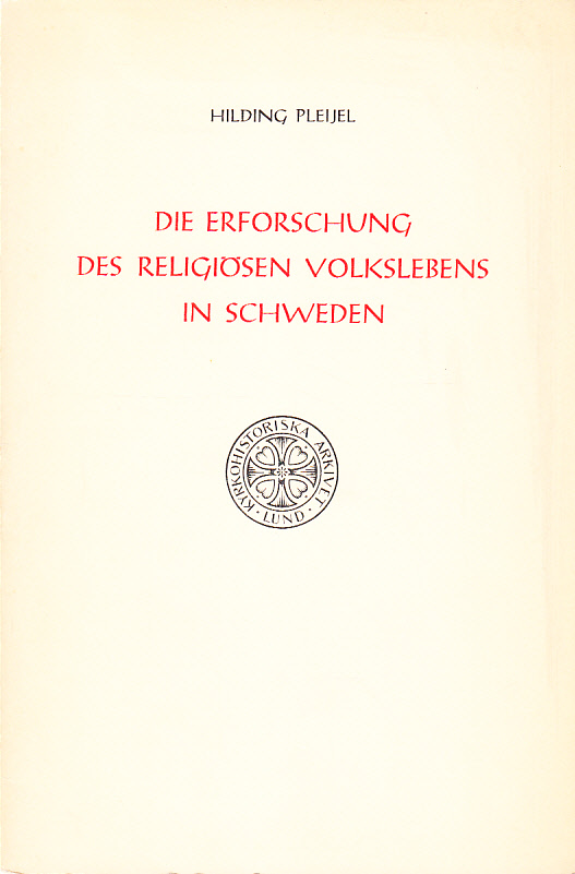 Die Erforschung des religiösen Volkslebens in Schweden.
