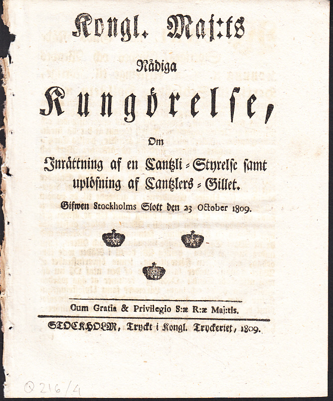Kongl. Maj:ts Nådiga Kungörelse, Om Inrättning af en Cantzli-Styrelse samt uplösning af Cantzlers-Gillet. Gifwen Stockholms Slott den 23 October 1809.