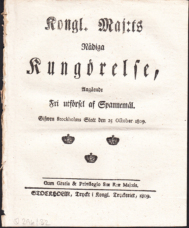Kongl. Maj:ts Nådiga Kungörelse, Angående Fri utförsel af Spannemål. Gifwen Stockholms Slott den 25 October 1809.