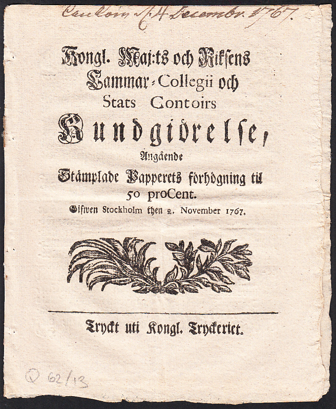 Kongl. Maj:ts och Riksens Cammar-Collegii och Stats Contoirs Kundgiörelse, Angående Stämplade Papperets förhögning til 50 proCent. Gifwen Stockholm then 2. November 1767.