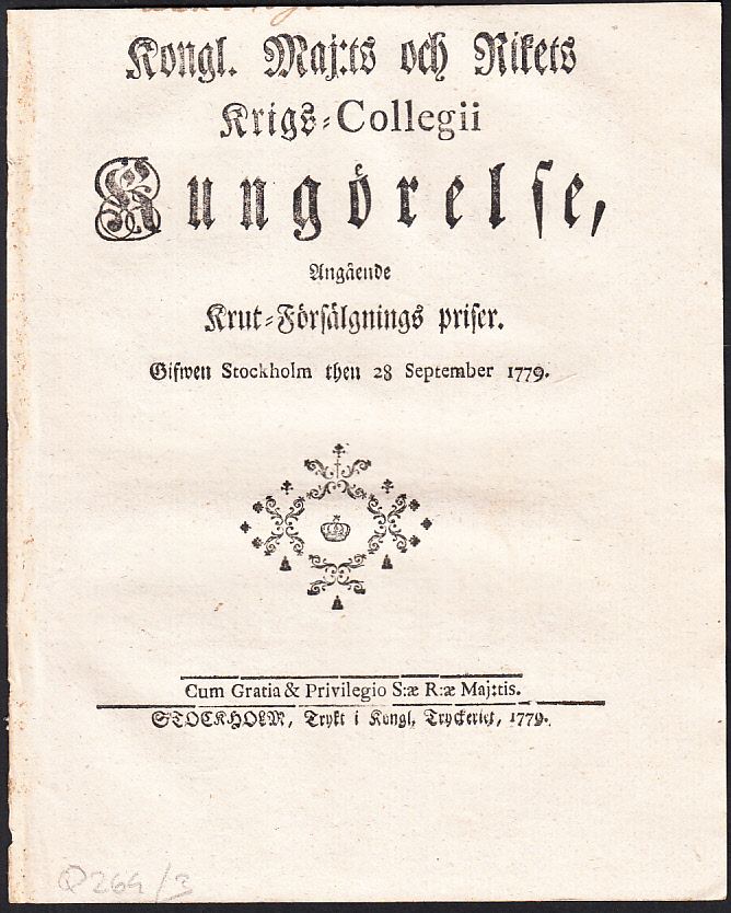 Kongl. Maj:ts och Rikets Krigs-Collegii Kungörelse, Angående Krut-Försälgnings priser. Gifwen Stockholm then 28 September 1779.