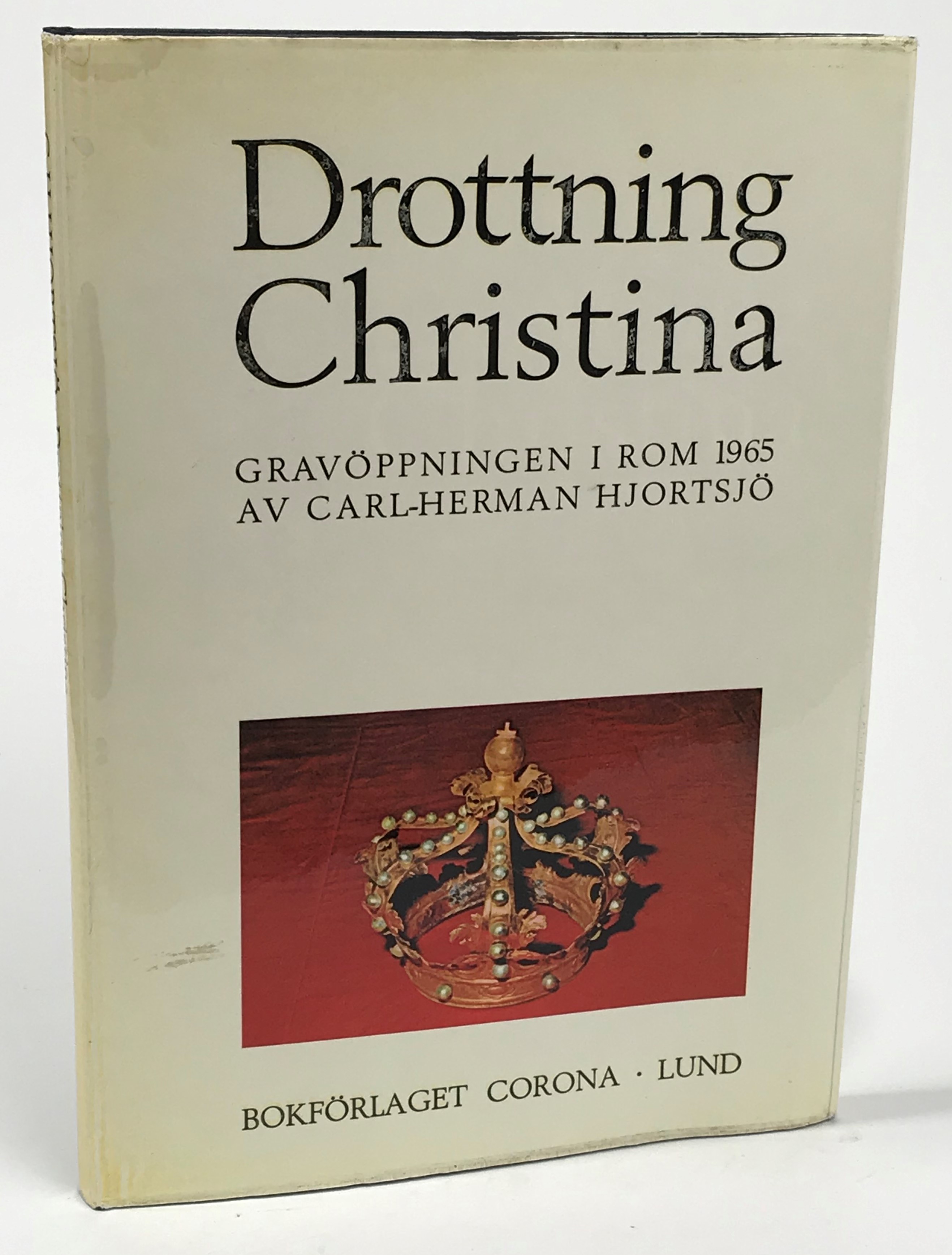 Drottning Christina. Gravöppningen i Rom 1965. [Utg. av] Corona.