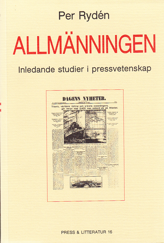 Allmänningen. Inledande studier i pressvetenskap. [Utg. av] Avd. för pressforskning, Litteraturvetenskapliga institutionen, Lunds universitet.