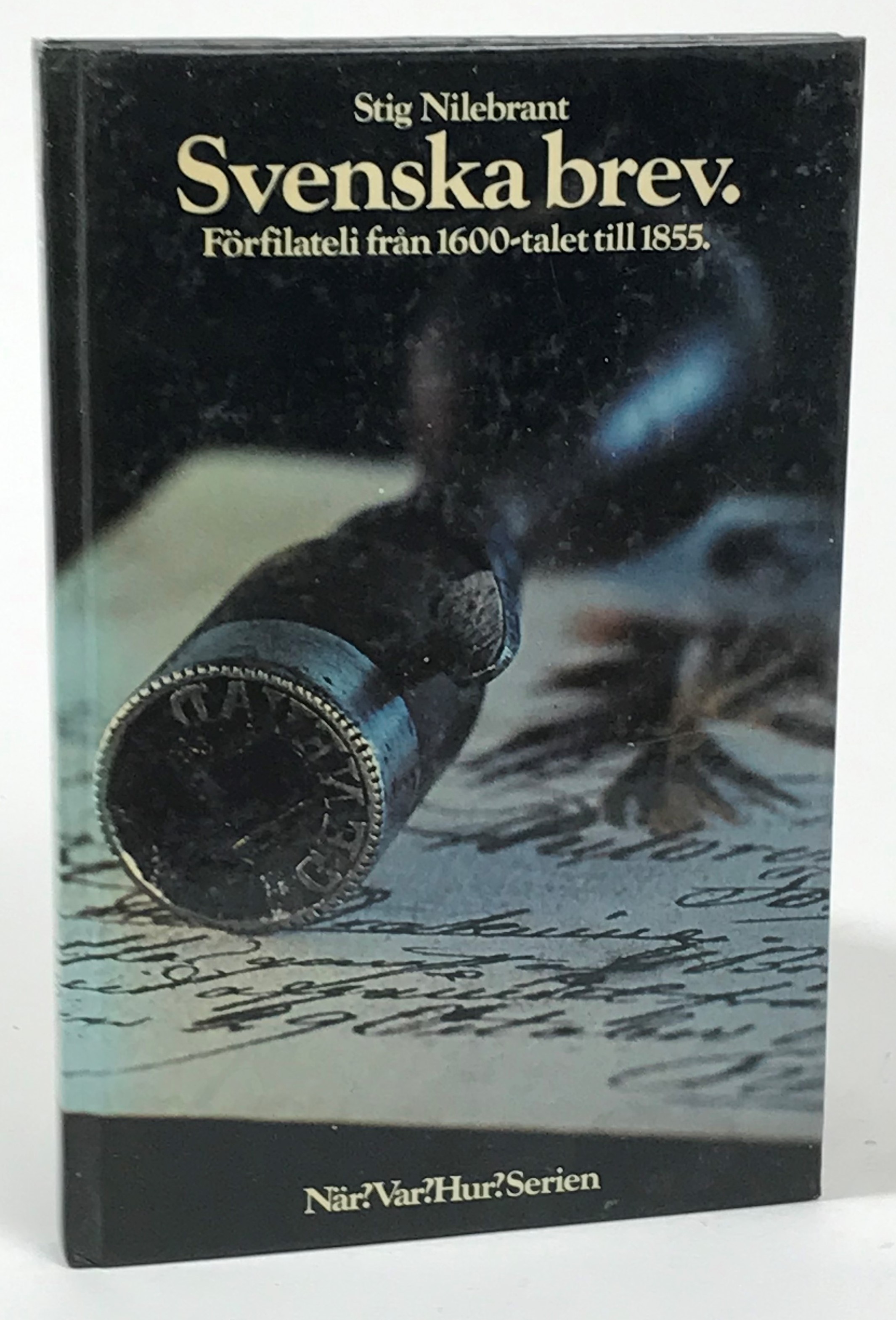 Svenska brev. Förfilateli från 1600-talet till 1855. Under medverkan av Karl-Erik Stenberg. [Utg. av] Bokförlaget Forum.