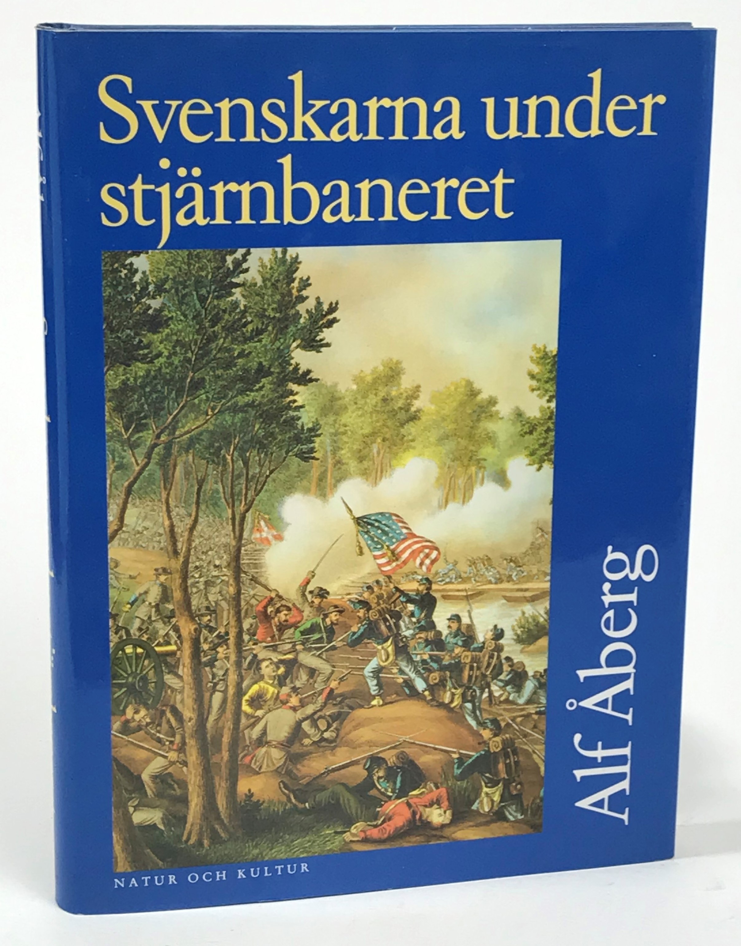 Svenskarna under stjärnbaneret. Insatser under nordamerikanska inbördeskriget 1861-1865. [Utg. av] Natur och Kultur.