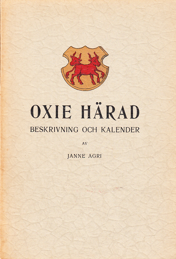 Oxie härad. Beskrivning och kalender utgiven av Janne Agri.